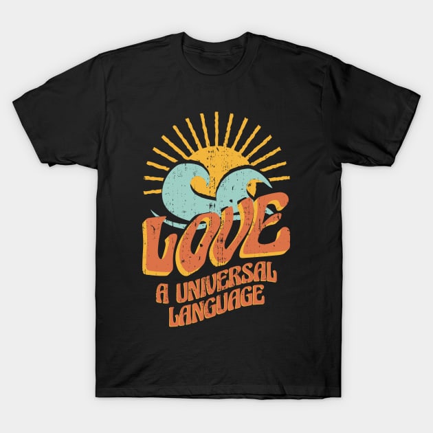 Love universal language T-Shirt by LR_Collections